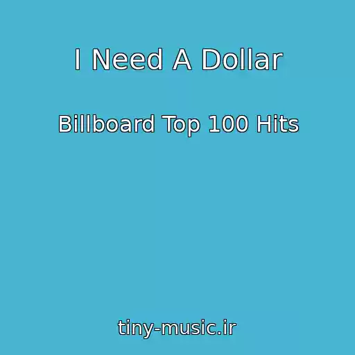 کاور آهنگ I Need A Dollar از Billboard Top 100 Hits