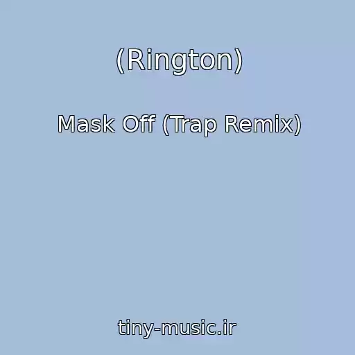 کاور آهنگ (Rington) از Mask Off (Trap Remix)