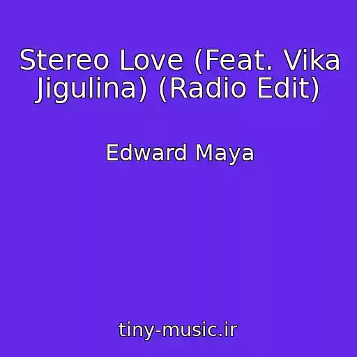 کاور آهنگ Stereo Love (Feat. Vika Jigulina) (Radio Edit) از Edward Maya