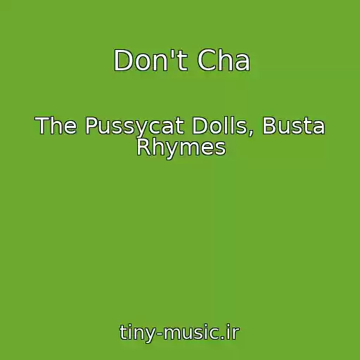 کاور آهنگ Don't Cha از The Pussycat Dolls, Busta Rhymes