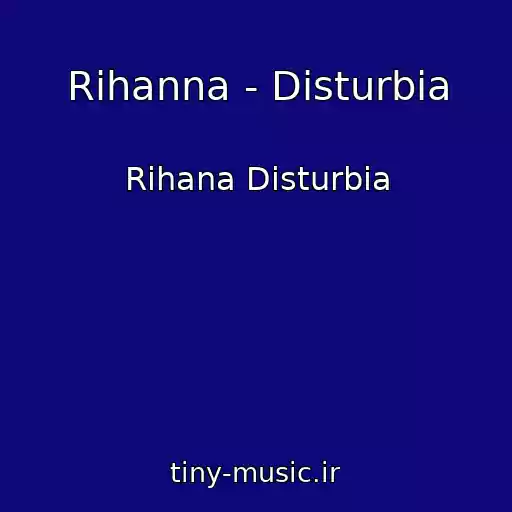 کاور آهنگ Rihanna - Disturbia از Rihana Disturbia