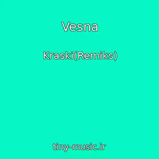 کاور آهنگ Vesna از Kraski(Remiks)