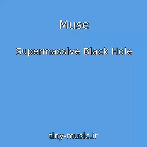 کاور آهنگ Muse از Supermassive Black Hole