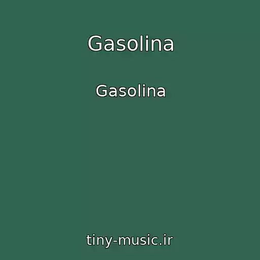 کاور آهنگ Gasolina از Gasolina