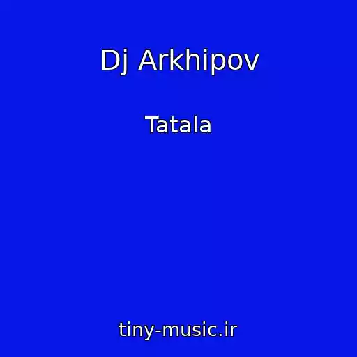 کاور آهنگ Dj Arkhipov از Tatala