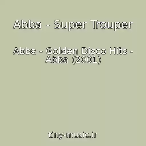 کاور آهنگ Abba - Super Trouper از Abba - Golden Disco Hits - Abba (2001)