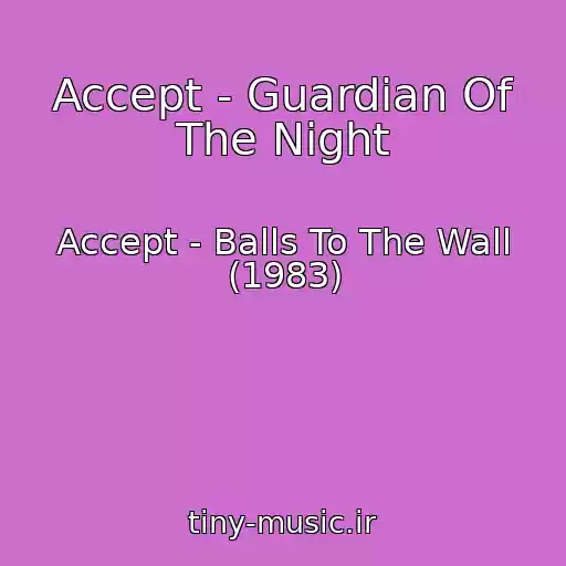 کاور آهنگ Accept - Guardian Of The Night از Accept - Balls To The Wall (1983)