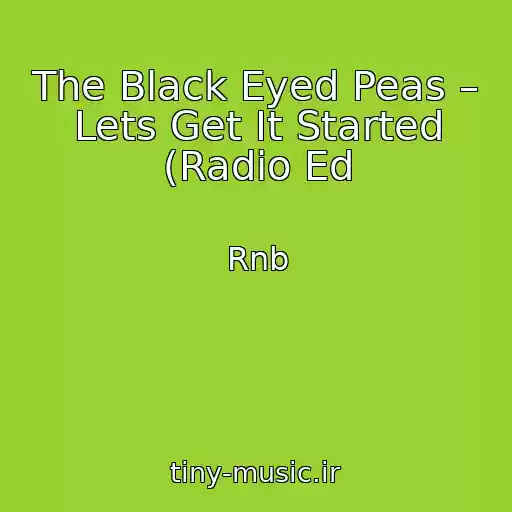 کاور آهنگ The Black Eyed Peas – Lets Get It Started (Radio Ed از Rnb