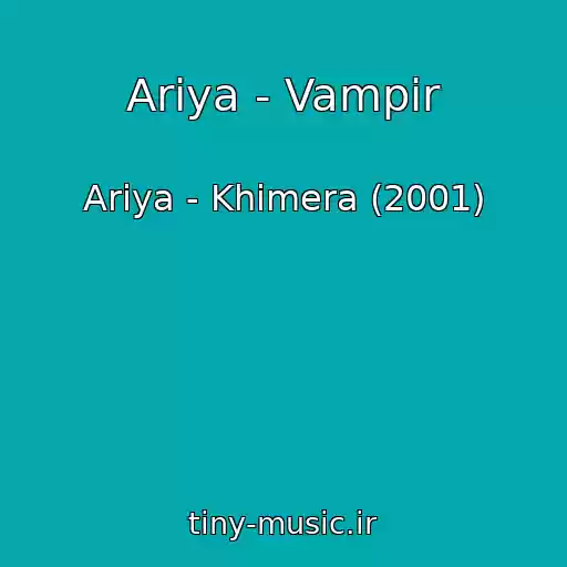 کاور آهنگ Ariya - Vampir از Ariya - Khimera (2001)