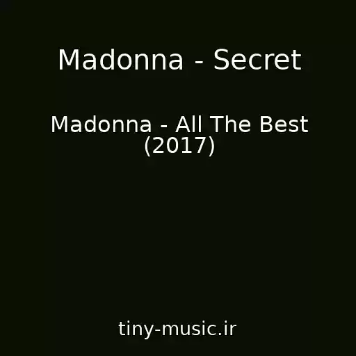 کاور آهنگ Madonna - Secret از Madonna - All The Best (2017)
