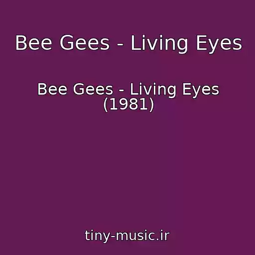 کاور آهنگ Bee Gees - Living Eyes از Bee Gees - Living Eyes (1981)