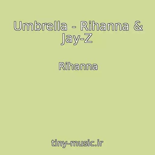 کاور آهنگ Umbrella - Rihanna & Jay-Z از Rihanna