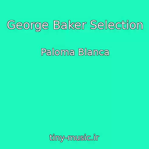 کاور آهنگ George Baker Selection از Paloma Blanca