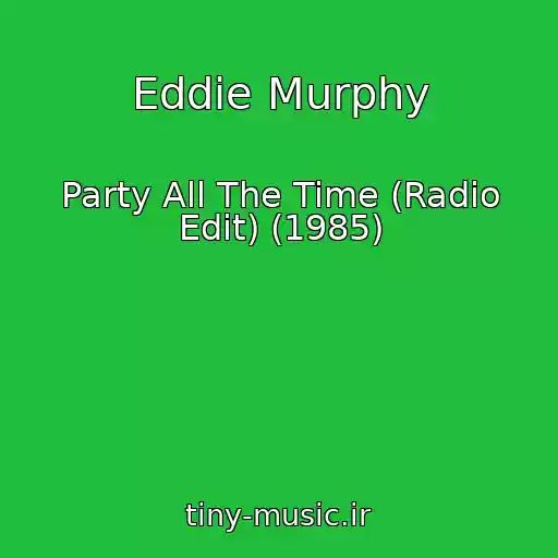 کاور آهنگ Eddie Murphy از Party All The Time (Radio Edit) (1985)