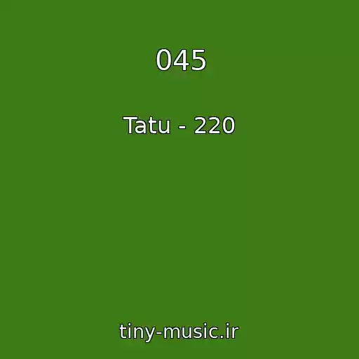 کاور آهنگ 045 از Tatu - 220