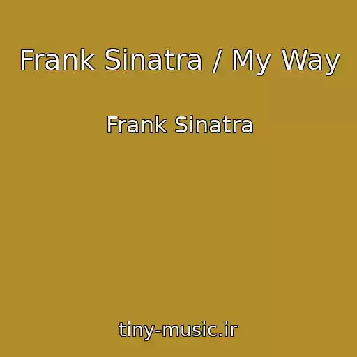 کاور آهنگ Frank Sinatra / My Way از Frank Sinatra