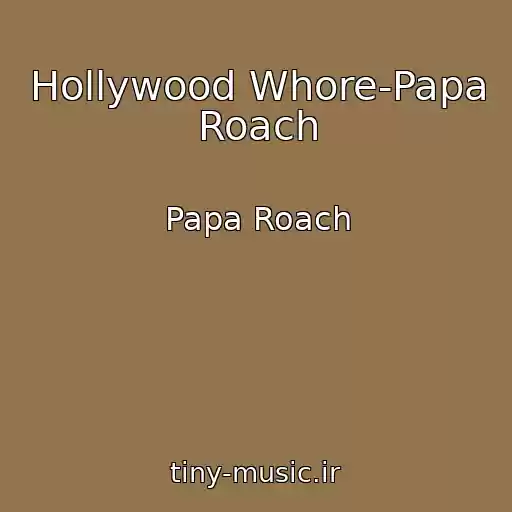 کاور آهنگ Hollywood Whore-Papa Roach از Papa Roach
