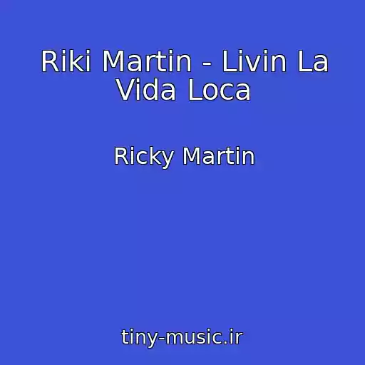 کاور آهنگ Riki Martin - Livin La Vida Loca از Ricky Martin