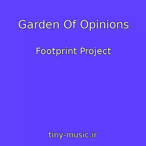 کاور آهنگ Garden Of Opinions از Footprint Project