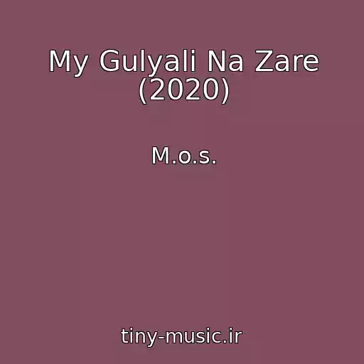 کاور آهنگ My Gulyali Na Zare (2020) از M.o.s.