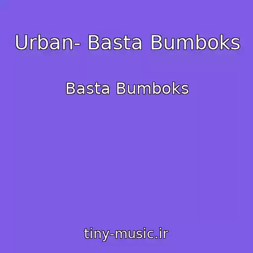 کاور آهنگ Urban- Basta Bumboks از Basta Bumboks