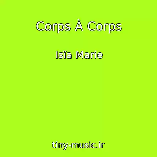کاور آهنگ Corps À Corps از Isïa Marie