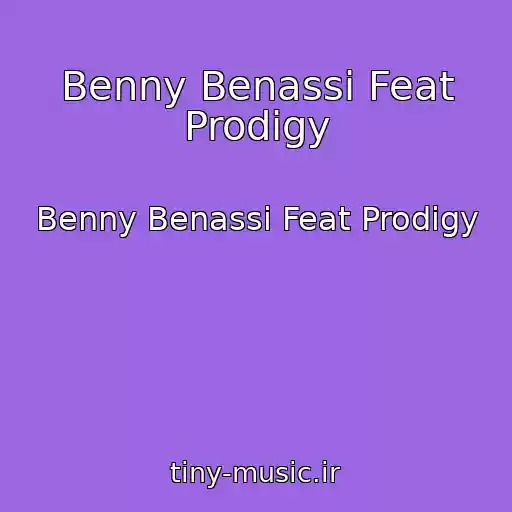 کاور آهنگ Benny Benassi Feat Prodigy از Benny Benassi Feat Prodigy