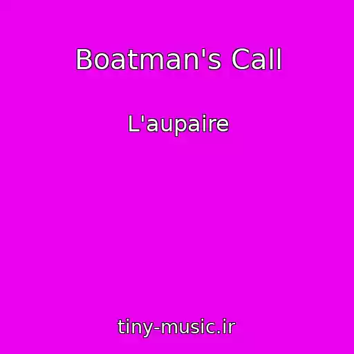 کاور آهنگ Boatman's Call از L'aupaire