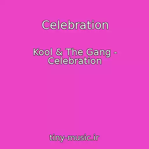 کاور آهنگ Celebration از Kool & The Gang - Celebration