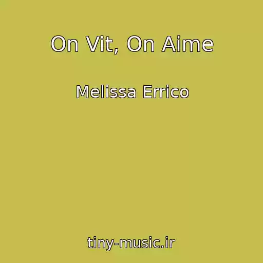 کاور آهنگ On Vit, On Aime از Melissa Errico