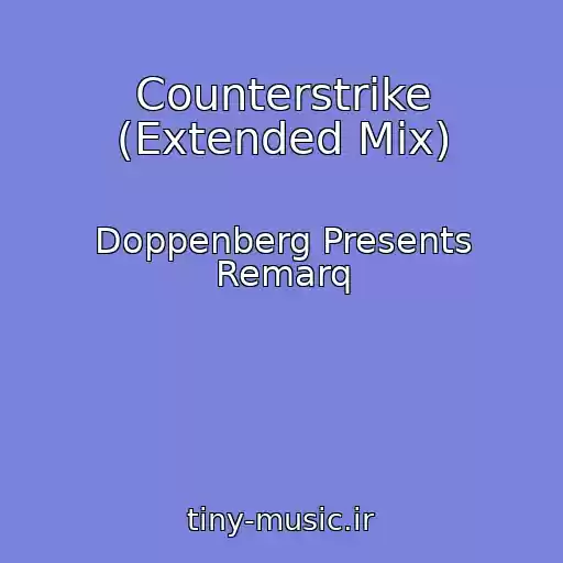 کاور آهنگ Counterstrike (Extended Mix) از Doppenberg Presents Remarq