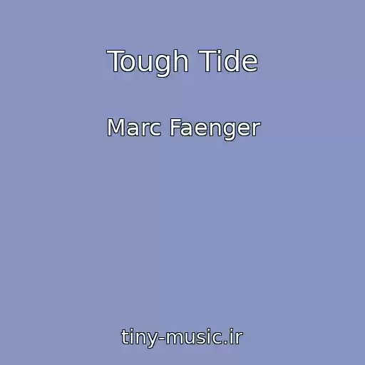 کاور آهنگ Tough Tide از Marc Faenger