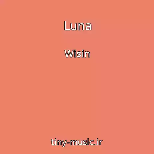 کاور آهنگ Luna از Wisin