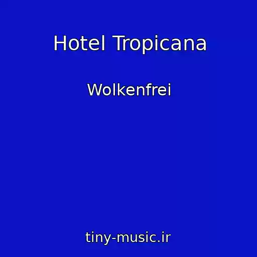 کاور آهنگ Hotel Tropicana از Wolkenfrei