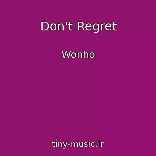 کاور آهنگ Don't Regret از Wonho