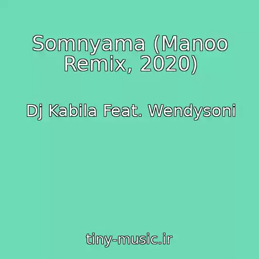 کاور آهنگ Somnyama (Manoo Remix, 2020) از Dj Kabila Feat. Wendysoni