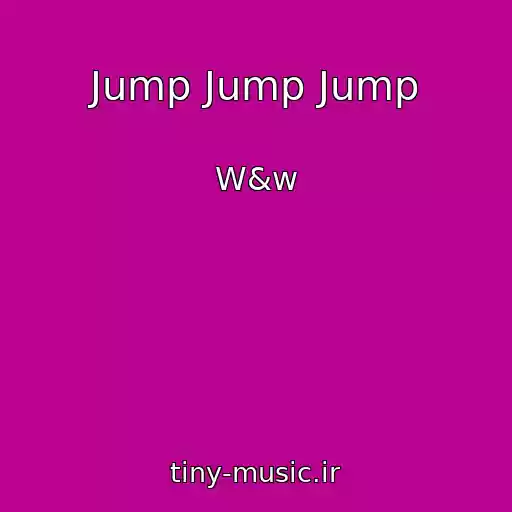 کاور آهنگ Jump Jump Jump از W&w