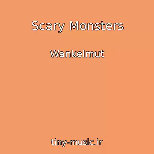 کاور آهنگ Scary Monsters از Wankelmut