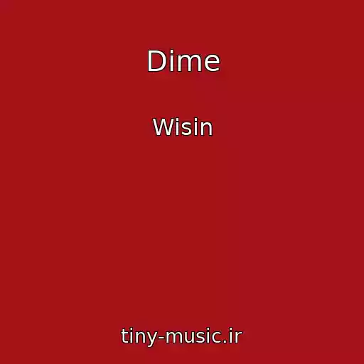 کاور آهنگ Dime از Wisin