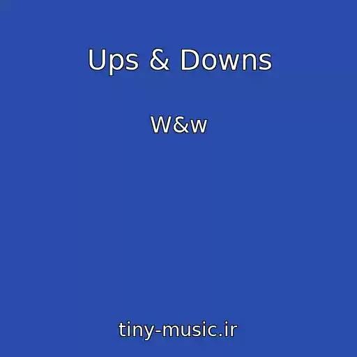 کاور آهنگ Ups & Downs از W&w