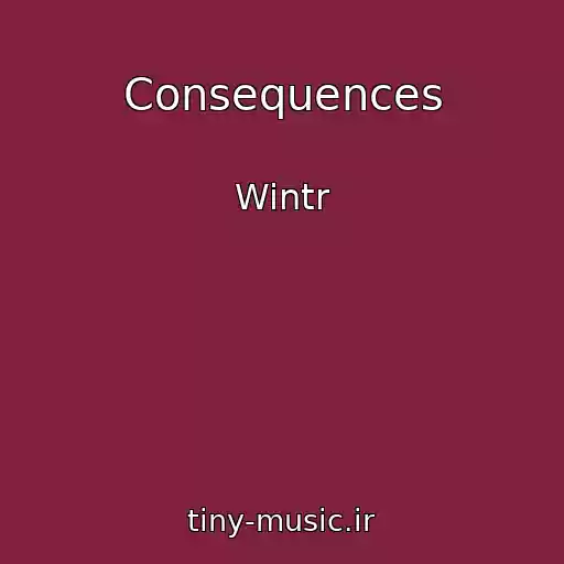 کاور آهنگ Consequences از Wintr