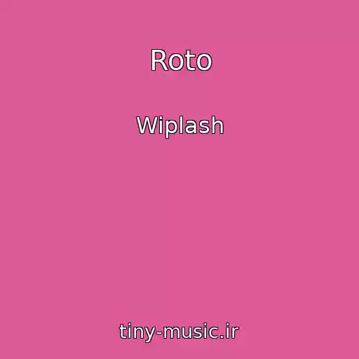 کاور آهنگ Roto از Wiplash