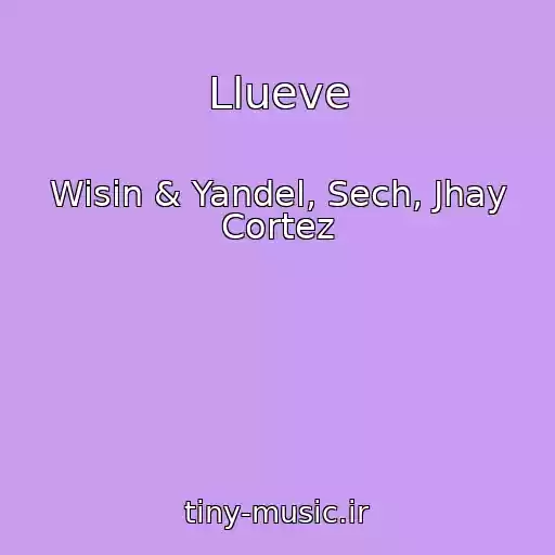 کاور آهنگ Llueve از Wisin & Yandel, Sech, Jhay Cortez
