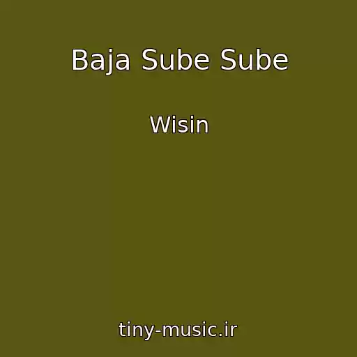 کاور آهنگ Baja Sube Sube از Wisin