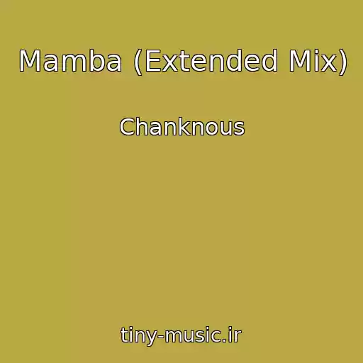 کاور آهنگ Mamba (Extended Mix) از Chanknous