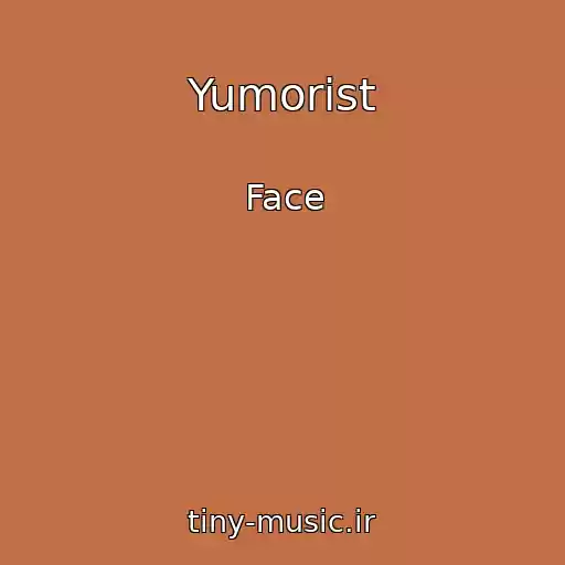 کاور آهنگ Yumorist از Face