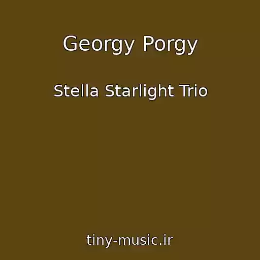 کاور آهنگ Georgy Porgy از Stella Starlight Trio