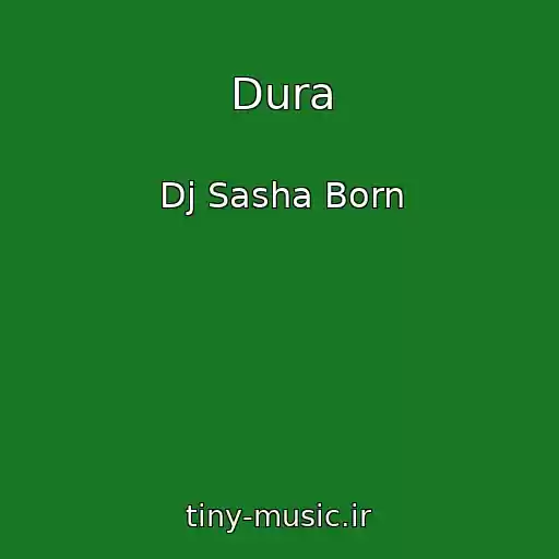 کاور آهنگ Dura از Dj Sasha Born