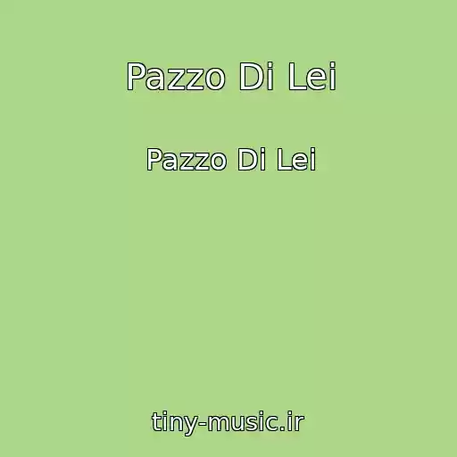کاور آهنگ Pazzo Di Lei از Pazzo Di Lei