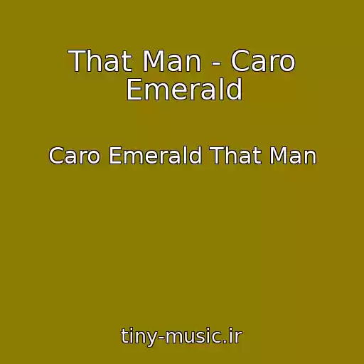 کاور آهنگ That Man - Caro Emerald از Caro Emerald That Man